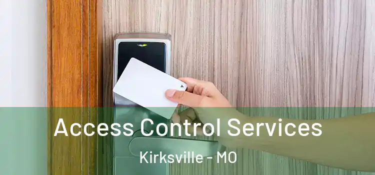  Access Control Services Kirksville - MO