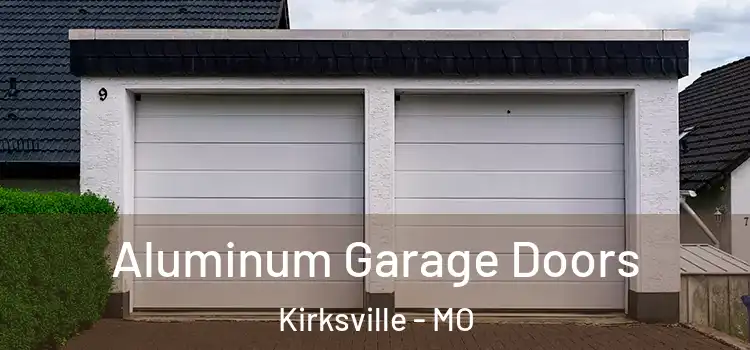  Aluminum Garage Doors Kirksville - MO