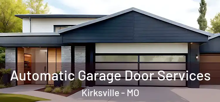  Automatic Garage Door Services Kirksville - MO