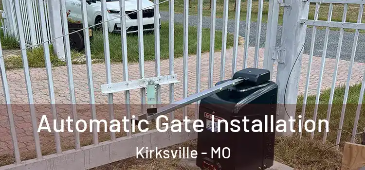  Automatic Gate Installation Kirksville - MO