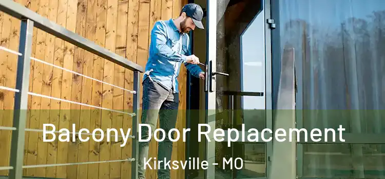  Balcony Door Replacement Kirksville - MO