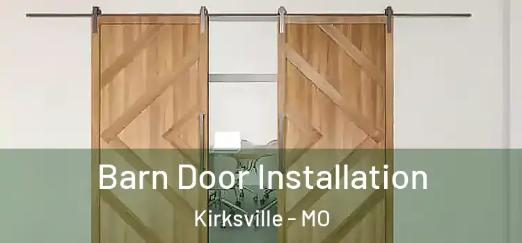  Barn Door Installation Kirksville - MO