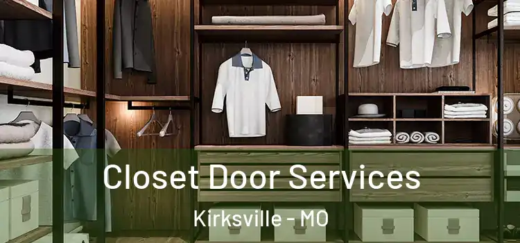  Closet Door Services Kirksville - MO