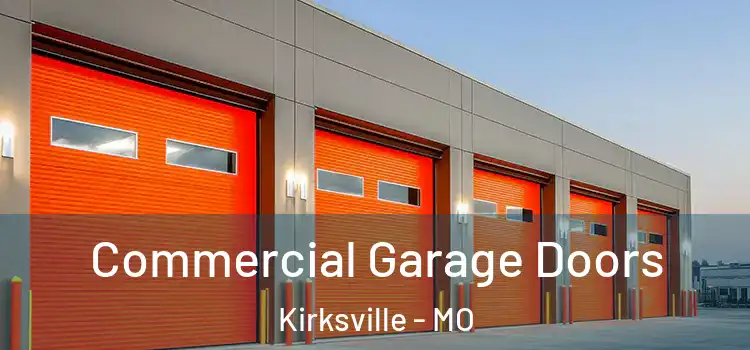  Commercial Garage Doors Kirksville - MO