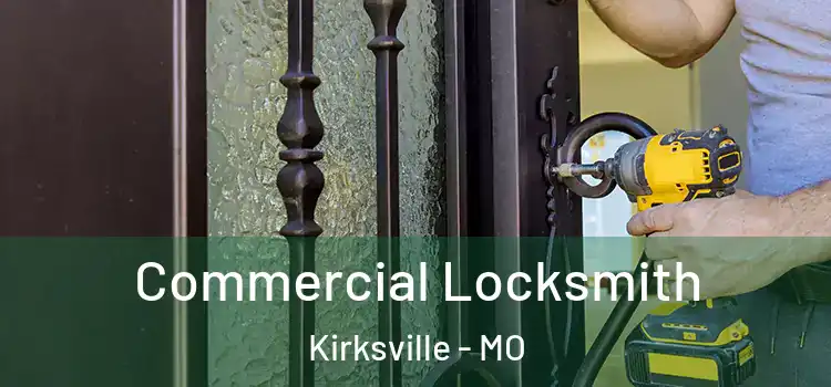  Commercial Locksmith Kirksville - MO