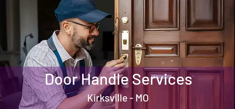  Door Handle Services Kirksville - MO