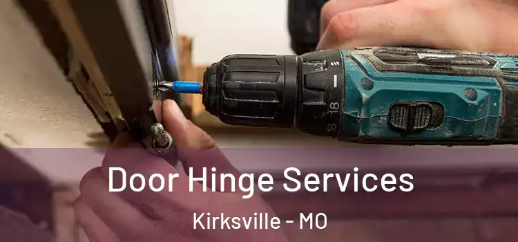  Door Hinge Services Kirksville - MO
