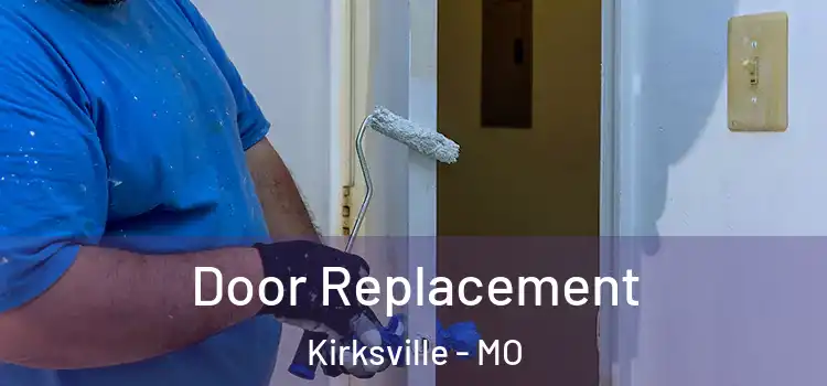  Door Replacement Kirksville - MO