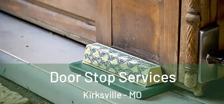  Door Stop Services Kirksville - MO