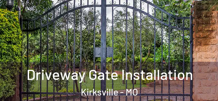  Driveway Gate Installation Kirksville - MO