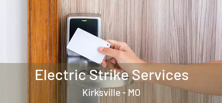  Electric Strike Services Kirksville - MO
