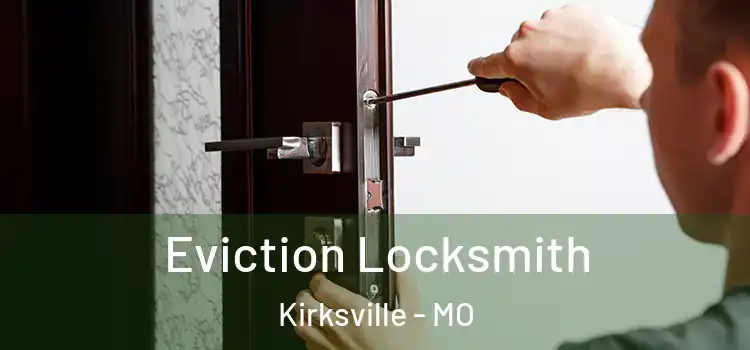  Eviction Locksmith Kirksville - MO