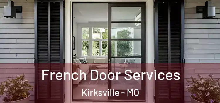  French Door Services Kirksville - MO