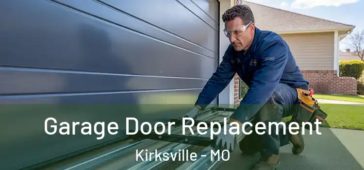  Garage Door Replacement Kirksville - MO
