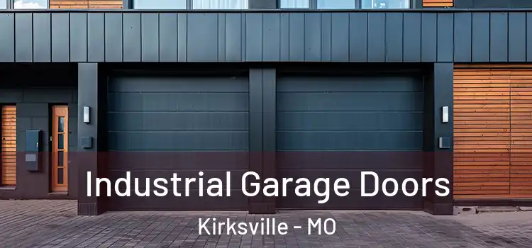  Industrial Garage Doors Kirksville - MO