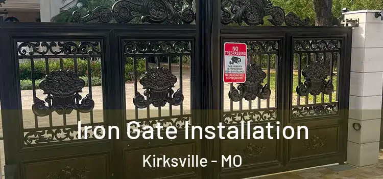  Iron Gate Installation Kirksville - MO