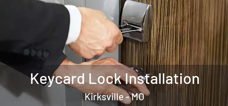  Keycard Lock Installation Kirksville - MO