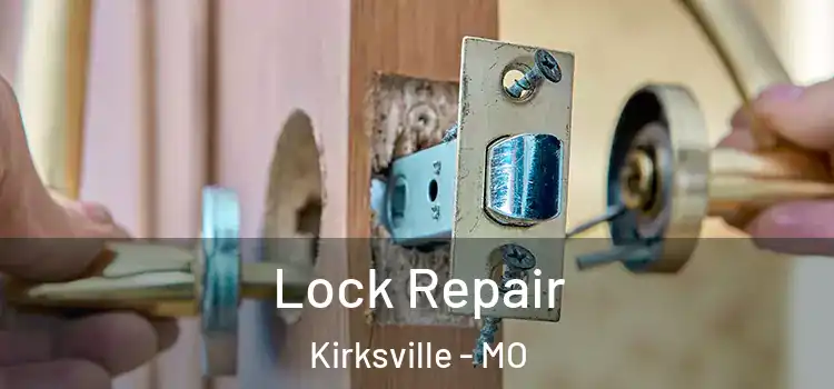  Lock Repair Kirksville - MO