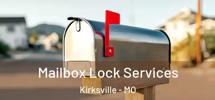  Mailbox Lock Services Kirksville - MO