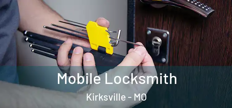  Mobile Locksmith Kirksville - MO