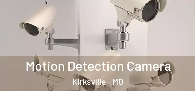  Motion Detection Camera Kirksville - MO