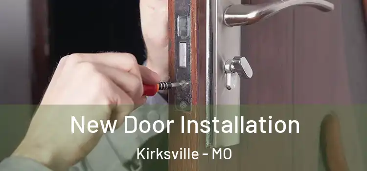  New Door Installation Kirksville - MO