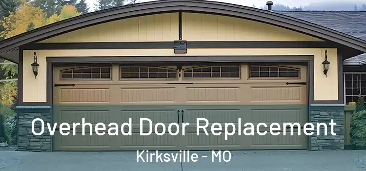  Overhead Door Replacement Kirksville - MO