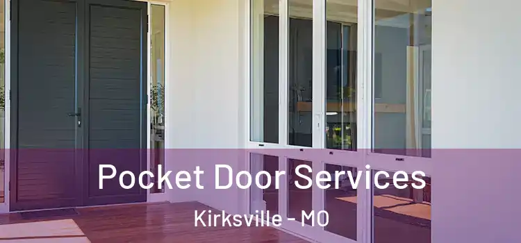  Pocket Door Services Kirksville - MO
