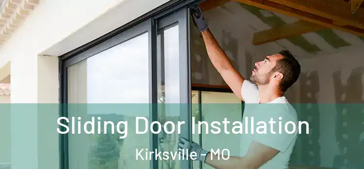  Sliding Door Installation Kirksville - MO