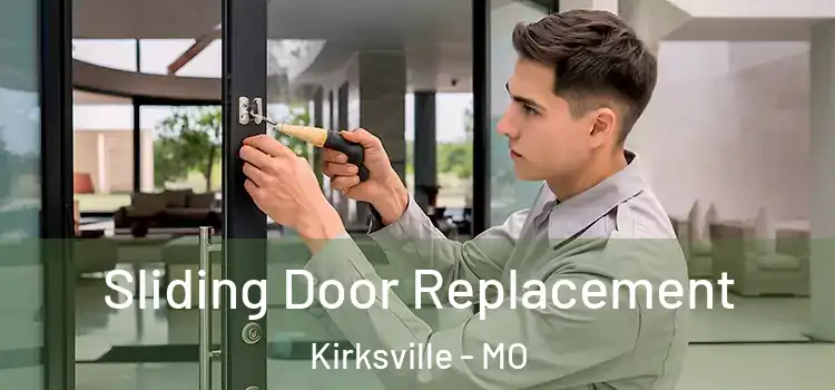  Sliding Door Replacement Kirksville - MO