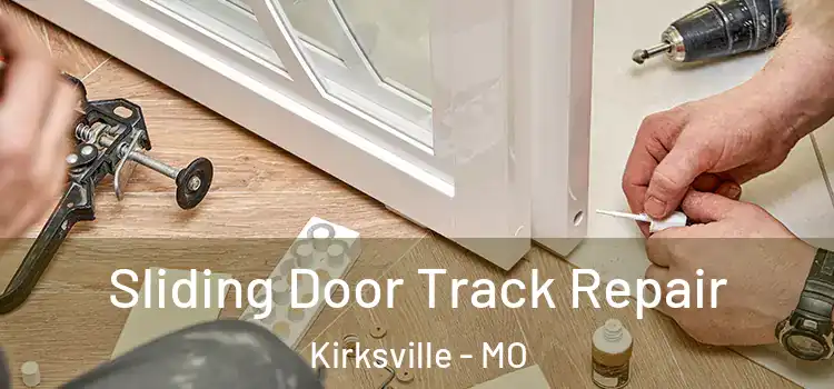  Sliding Door Track Repair Kirksville - MO