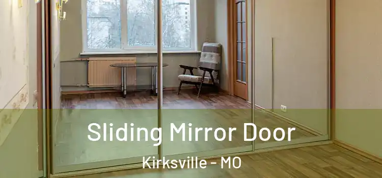  Sliding Mirror Door Kirksville - MO