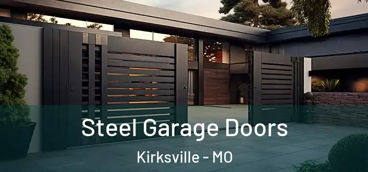  Steel Garage Doors Kirksville - MO