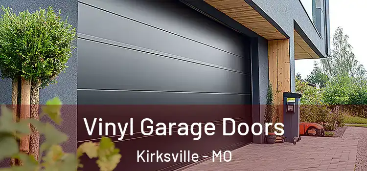  Vinyl Garage Doors Kirksville - MO